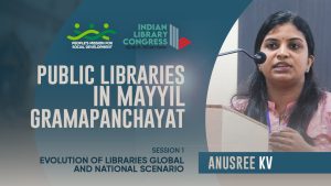 Anusree KV | Session 1: Evolution of Libraries Global and National Scenario | ILC 2023