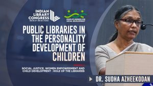 Dr. Sudha Azheekodan | Women Empowerment: Role of the Libraries | Indian Library Congress 2023